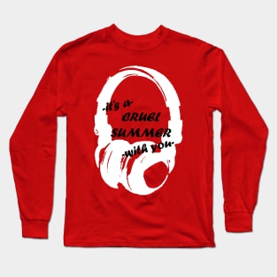 Cruel Summer: Headphones 3 Long Sleeve T-Shirt